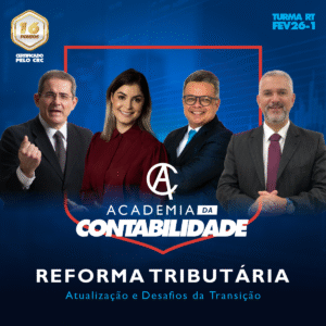 Reforma Tributária - Atualização e Desafios da Transição | 04 e 11 de Fevereiro